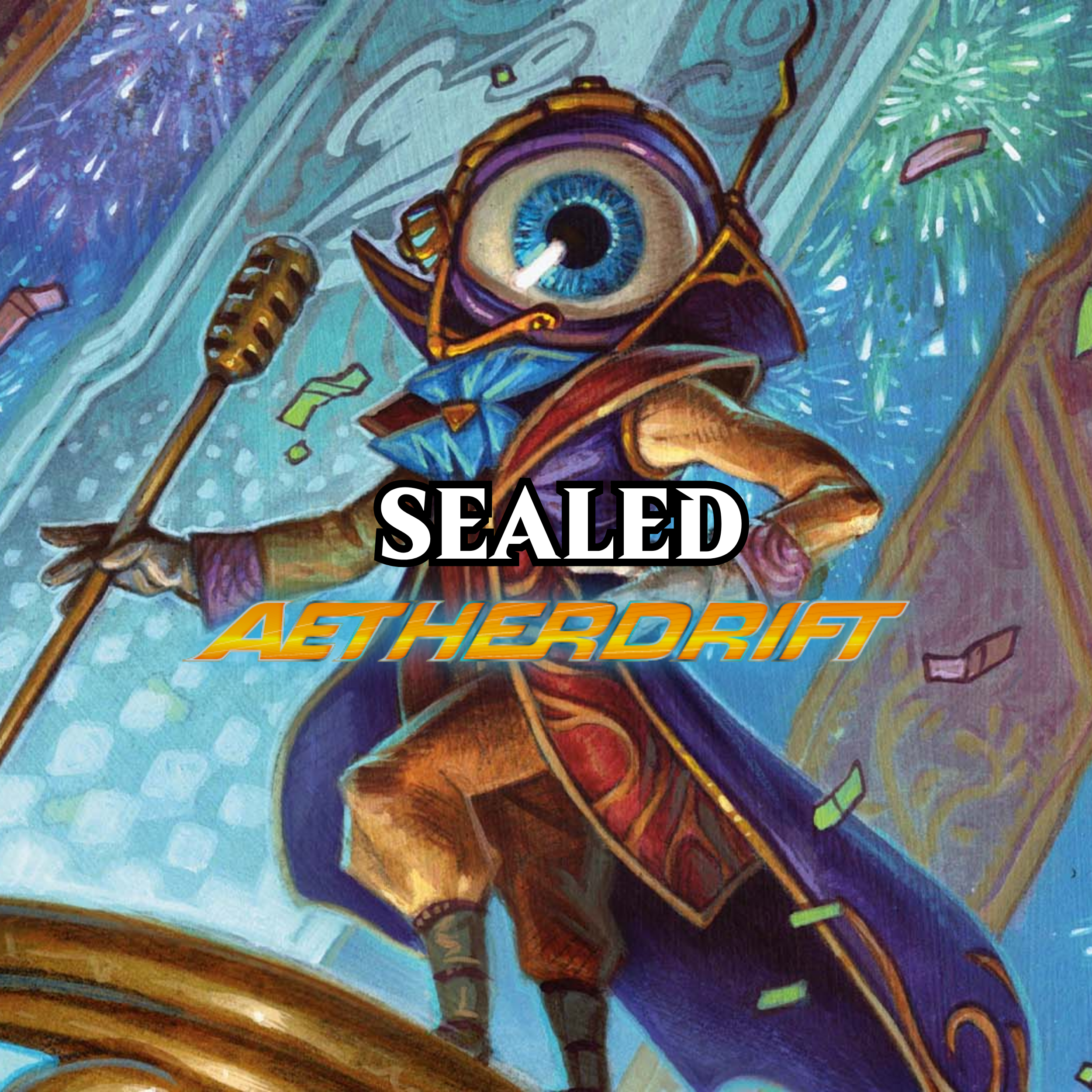 Friday Night Magic Aetherdrift Sealed June 12 @6:30pm